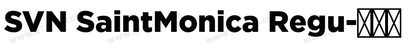 SVN SaintMonica Regu字体转换